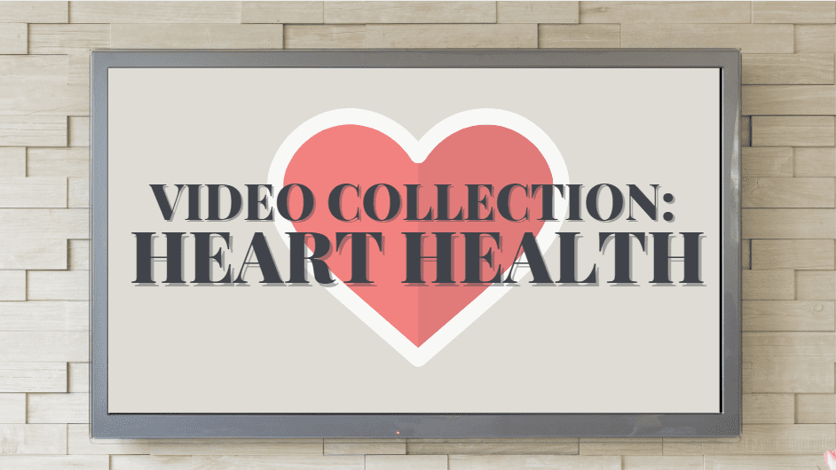 Video Collection: Heart Health