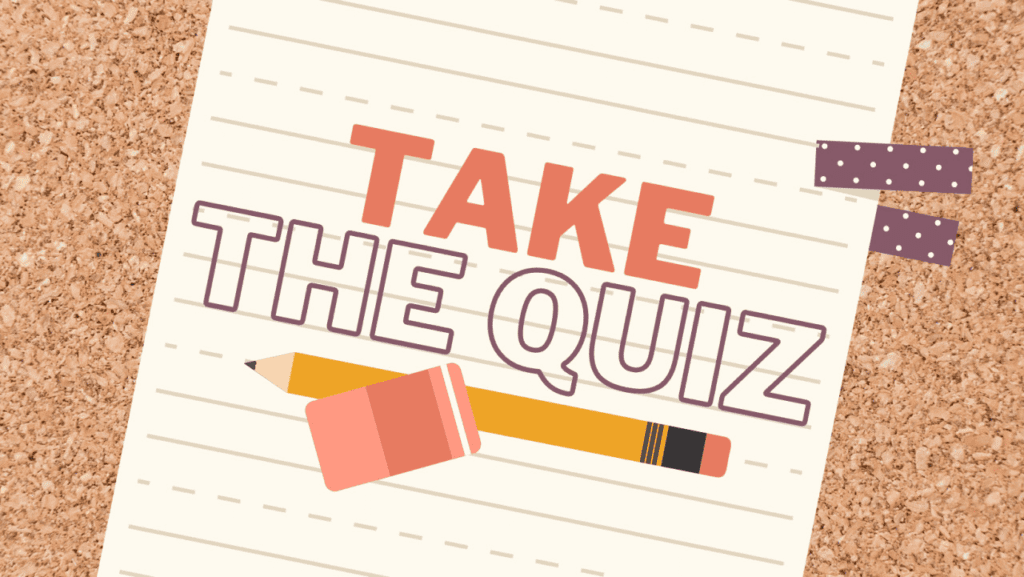 Take The Quiz