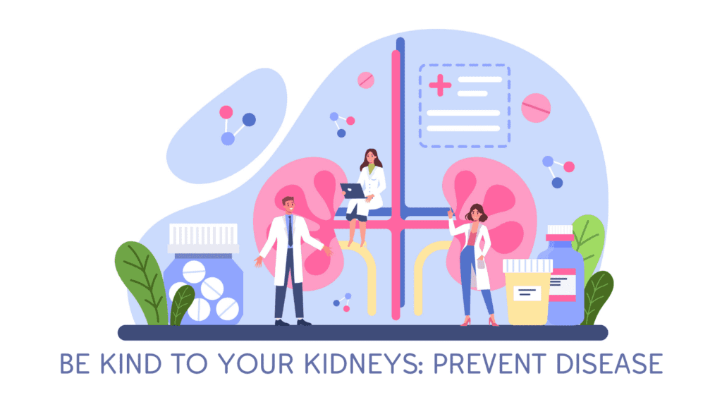 6 Ways You Can Keep Your Kidneys Healthy