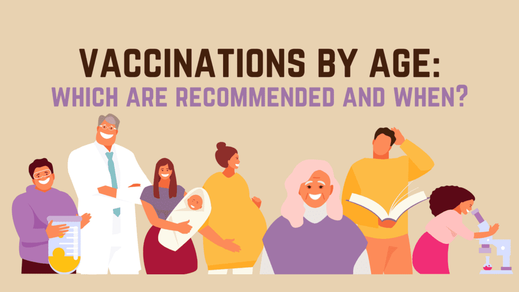 Vaccinations by Age: Which are Recommended and When?