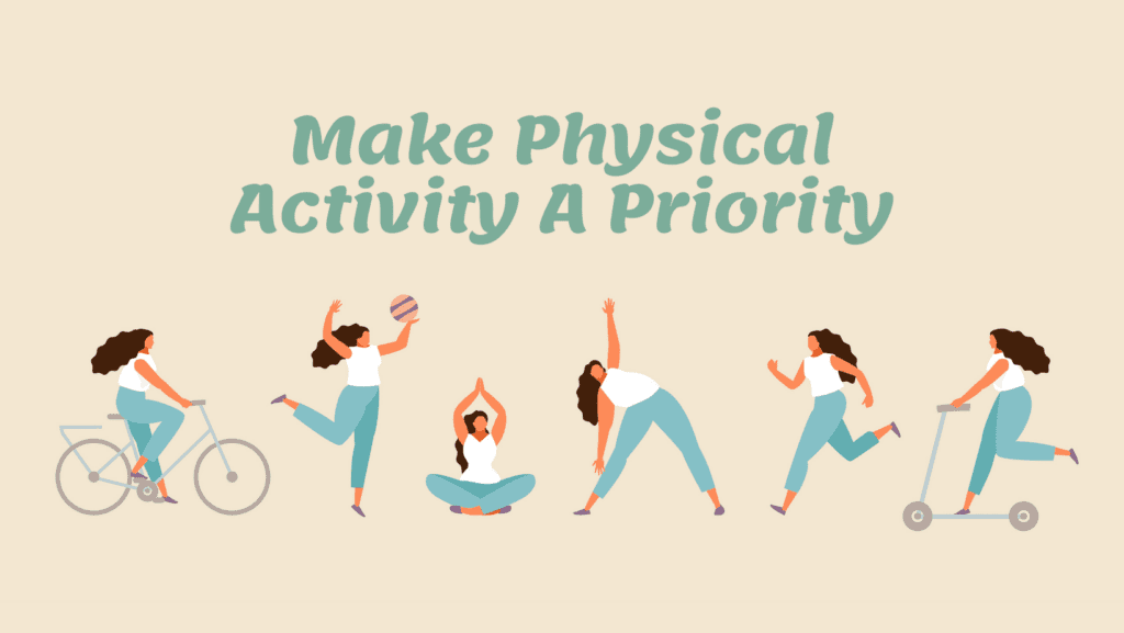 Make Physical Activity a Priority