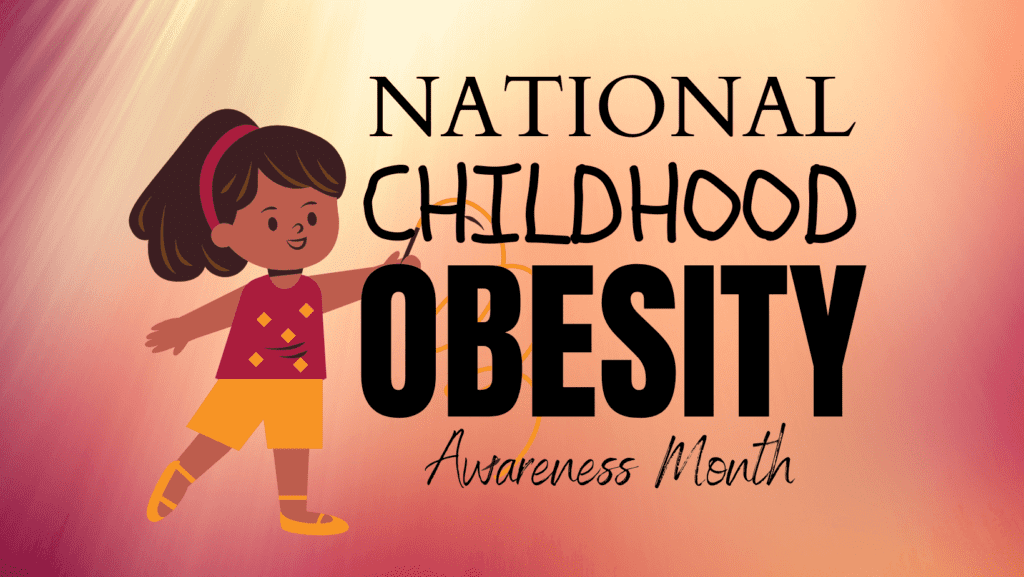 National Child Obesity Awareness Month: How to Improve, Manage Your Youth's Health