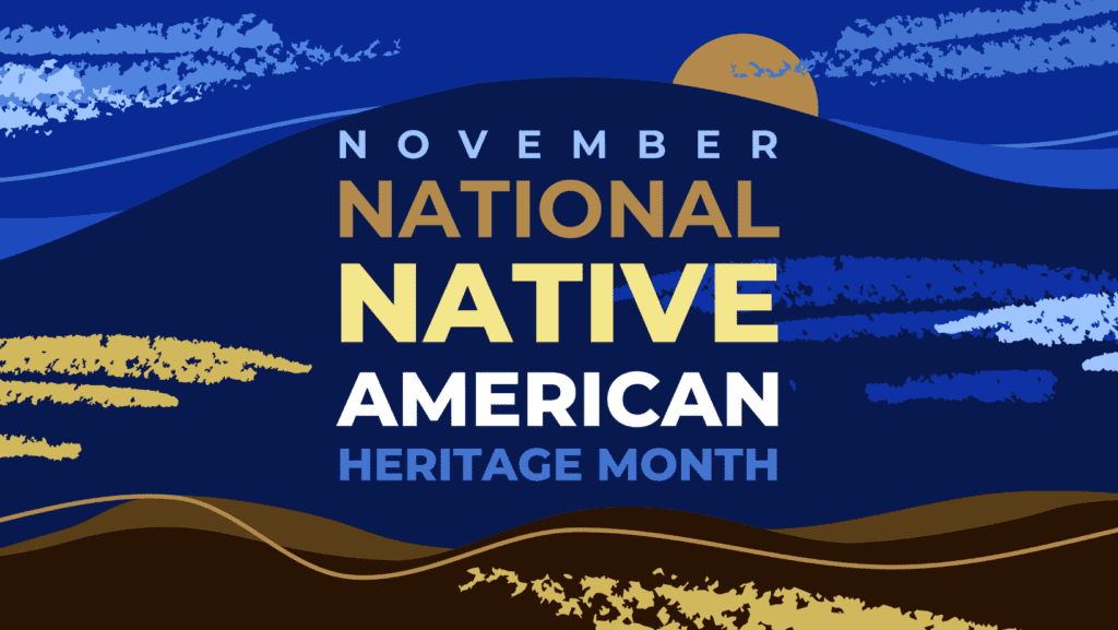 November National Native American Heritage Month