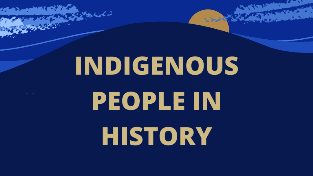 Indigenous People in History