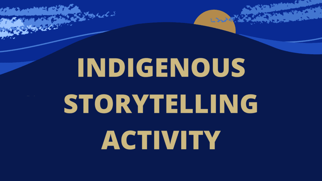 Indigenous Storytelling Activity